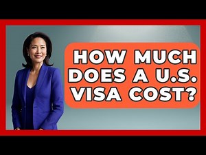 How Much Does A U.S. Visa Cost? - International Policy Zone