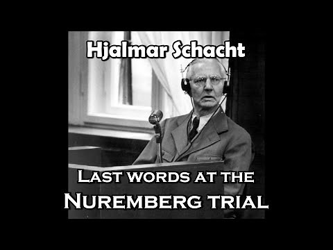 Hjalmar Schacht – Last words at the Nuremberg Trial 1946 [English subtitles]