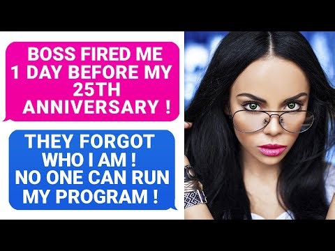 Boss Fired Me 1 Day Before My 25th Anniversary! They Forgot Who I Am! No One Can Run My Program r/PR