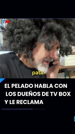 el pelado habla con los dueños de tv box y le reclama