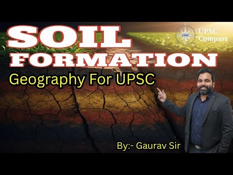 Soil Formation | Geography For UPSC | Geography | Gaurav Sir | UPSC Compass
