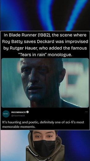 In Blade Runner (1982), the scene where Roy Batty saves Deckard was improvised by Rutger Hauer.