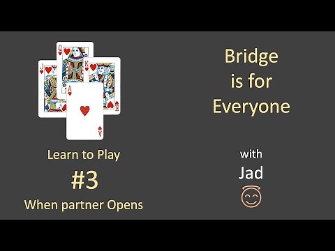 When Partner Opens: Learn to Play #3: Bridge is for Everyone.
