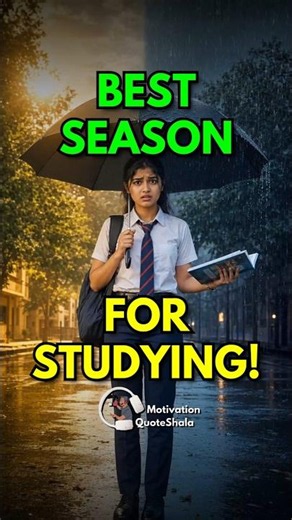 4 Best Season for Studying 😰 Summer? Winter? Monsoon?
