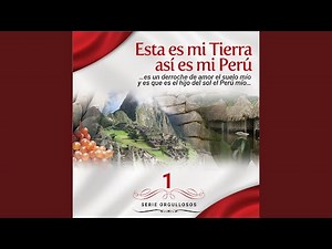 Que Lindo Es Mi Perú