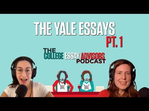 Episode 14: How to Write the 2023-24 Yale University Essays (Part 1)
