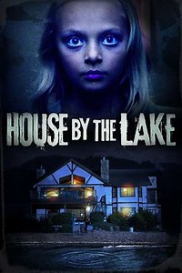 House by the Lake (2017) - Movie