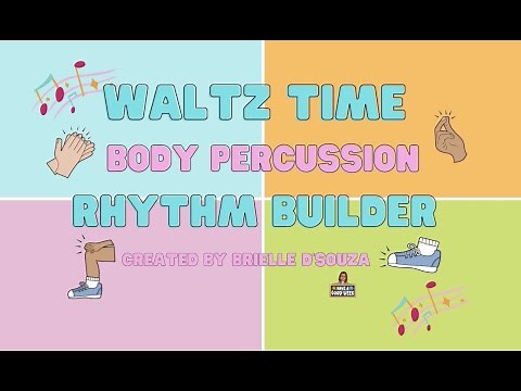 Waltz Time- Rhythm Builder - Body Percussion
