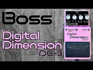 Boss Digital Dimension DC-3 - dual delay chorus