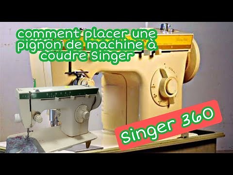 comment placer une pignon de machine à coudre Singer