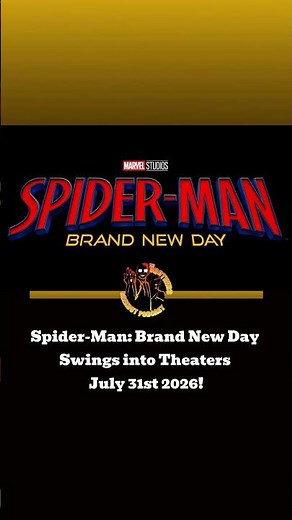 Spider-Man: Brand New Day Officially Announced – Release Date July 31, 2026!