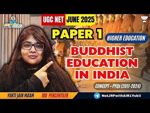 3. Buddhist Education in Ancient India | Higher Education | UGC NET Paper 1| UGC NET 2025 Yukti Jain
