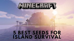 5 best Minecraft seeds for survival islands