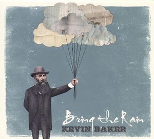 Bring the Rain - Kevin Baker | Album | AllMusic
