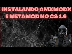Instalando amxmodx e metamod no cs 1.6 (WIN11 e Linux)