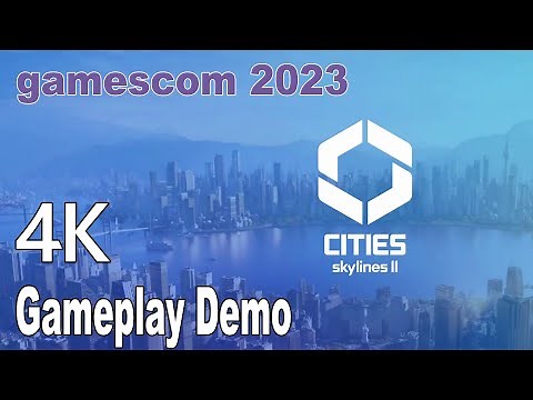 Cities Skylines 2 New Gameplay Demo gamescom 2023 4K