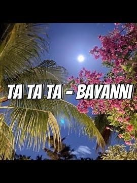 Ta Ta Ta - Bayanni (Sped up Tiktok audio)