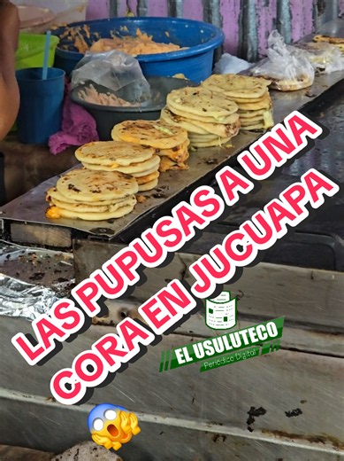 Pupusas a una Cora en Jucuapa: precio $0.25 en el mercado municipal