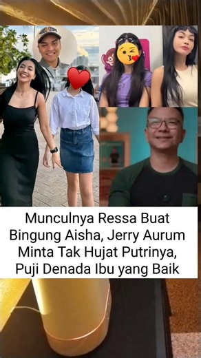 Munculnya Ressa Buat Bingung Aisha. Jerry Aurum Minta Tak Hvjat Putrinya. Puji Denada Ibu Yang Baik
