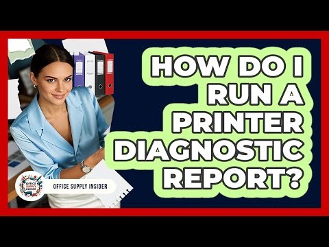 How Do I Run A Printer Diagnostic Report?
