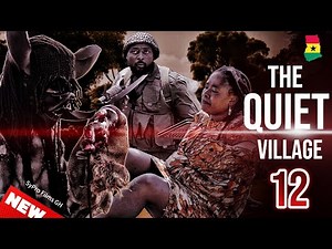 THE QUIET VILLAGE - EPISODE 12 | NOLLYWOOD| GHANA MOVIE| HORROR MOVIES| SCARY MOVIE @SyproFilmsTv