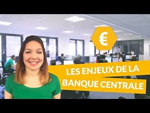 Les enjeux de la Banque Centrale - Economie - Première ES - digiSchool