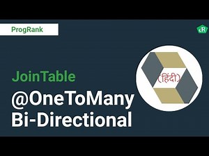 Hibernate Tutorial [Hindi] | JPA | @OneToMany Bidirectional Mapping | JoinTable | #16