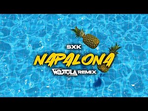 SxK - NAPALONA (WOJTULA REMIX)