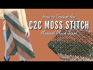 How to C2C Moss Stitch to Make Crochet Plaid Flannel - Free Pattern