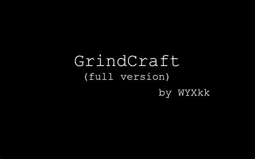 童年游戏——GrindCraft(full version)