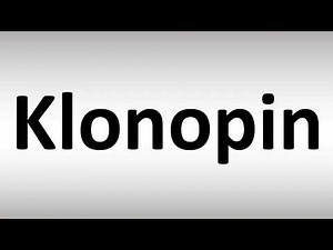 How to Pronounce Klonopin