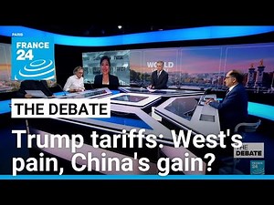 Trump tariffs: West's pain, China's gain? • FRANCE 24 English