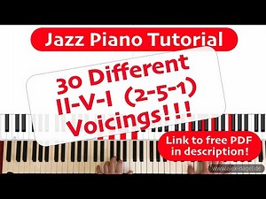 Jazz Piano: 30 Different Voicings for a II-V-I (2-5-1, 251) Progression in Major