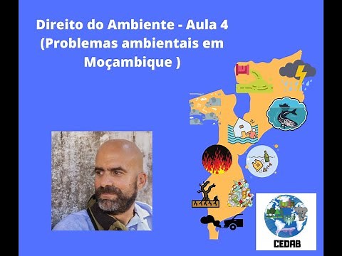 Direito do Ambiente - Aula 4 (Problemas ambientais em Moçambique)