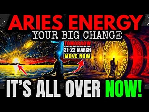 March 21th -22th, It's Time — Aries Season Has Begun — 8 Signs Your Life Is About to Change
