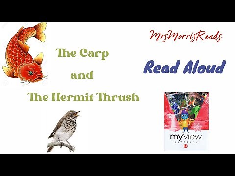 THE CARP AND THE HERMIT THRUSH MyView Literacy Fifth Grade Unit 3 Week 3 Read Aloud