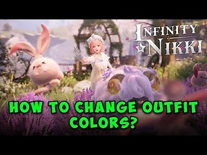 Infinity Nikki: How to Change Outfit Colors