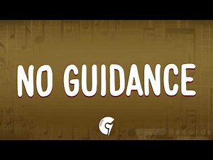 Chris Brown - No Guidance (Lyrics) ft. Drake