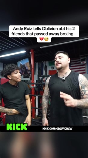 Andy Ruiz tells Oblivion abt his 2 friends that passed away boxing…💔🥹 | Daily Clipz | #oblivion #fyp #andyruiz