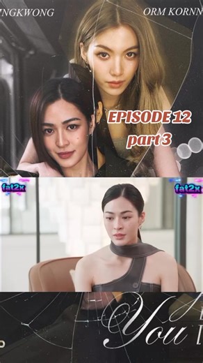 Only you the series ep12 Eng sub Part3 Disclaimer: No to copyright infringement intended.The music in this vedio is not belong to me. #OnlyYouTheSeries #fypシ゚ #lingorm | Series Ph