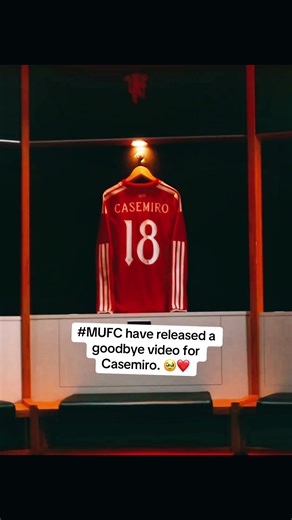 Manchester United Releases Casemiro Goodbye Video