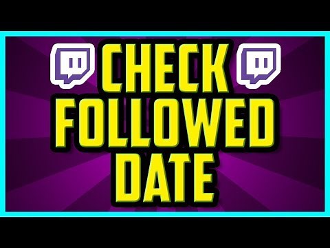 How To Check When You Followed Someone On Twitch 2018 (QUICK & EASY) - Twitch check follow date