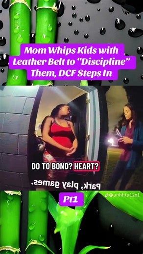 #Mom Whips Kids with Leather Belt to “Discipline” Them, DCF Steps In#cops #copsoftiktok #copcam #policeofficer