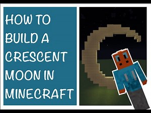 How to Build a Minecraft Crescent Moon