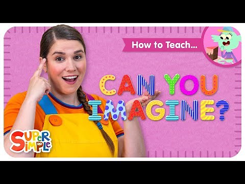 How To Teach Can You Imagine? | Silly Rhyming Song for Kids!