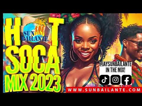 Hot Soca Mix 2023 - Trinidad and Tobago Carnival - Jay SunBailante