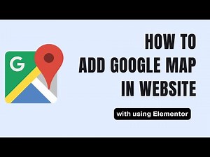 How To Add Google Maps For WordPress in Elementor | Add google map in your website using Elementor