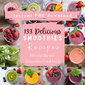 133 Smoothie Recipes Blissful Blends Smoothies Ecookbook - Instant PDF Download - Easy Read & Nutritional Panel   BONUS Meal Planner - Etsy
