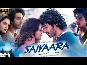 Saiyaara | Full Movie | Romantic Drama
