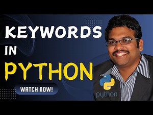 KEYWORDS - PYTHON PROGRAMMING